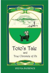 Toto's Tale and True Chronicle of Oz