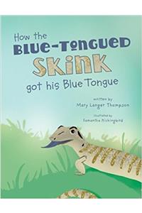 How the Blue-Tongued Skink got his Blue Tongue