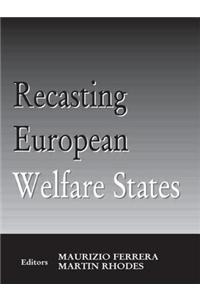 Recasting European Welfare States