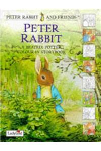 Peter Rabbit: A Beatrix Potter Colour in Story Book (Peter Rabbit & Friends)