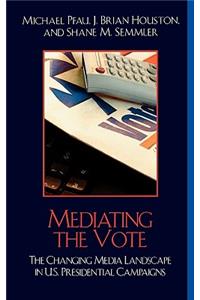 Mediating the Vote