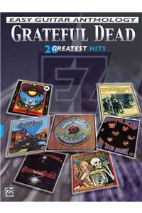 Grateful Dead: Easy Guitar Anthology