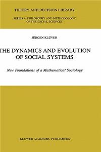 Dynamics and Evolution of Social Systems: New Foundations of a Mathematical Sociology