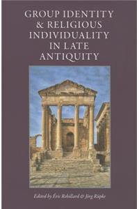 Group Identity & Religious Individuality in Late Antiquity