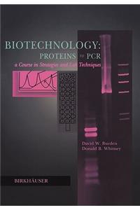 Biotechnology Proteins to PCR