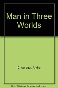 Man in Three Worlds