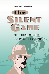 Silent Game: The Real World of Imaginary Spies