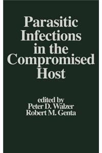 Parasitic Infections in the Compromised Host