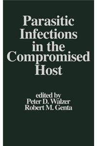 Parasitic Infections in the Compromised Host