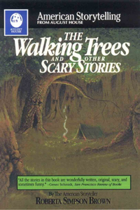 The Walking Trees and Other Scary Stories