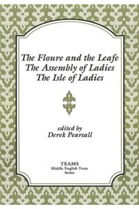 The Floure and the Leafe, The Assembly of Ladies, The Isle of Ladies