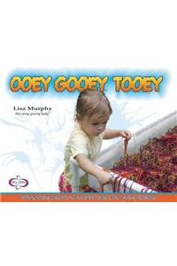 Ooey Gooey(r) Tooey