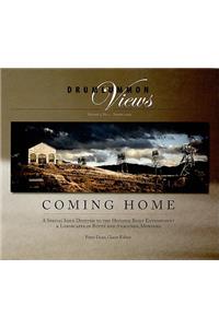 Drumlummon Views Coming Home: A Special Issue Devoted to the Historic Built Environment & Landscapes of Butte and Anaconda, Montana