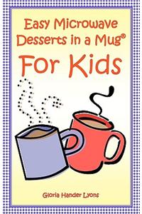Easy Microwave Desserts In A Mug For Kids