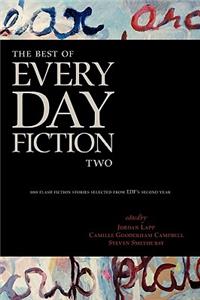 The Best of Every Day Fiction Two