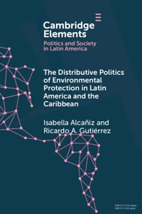 Distributive Politics of Environmental Protection in Latin America and the Caribbean