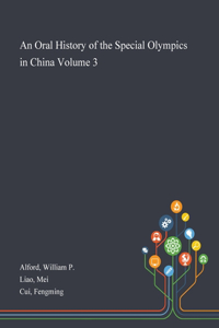 An Oral History of the Special Olympics in China Volume 3