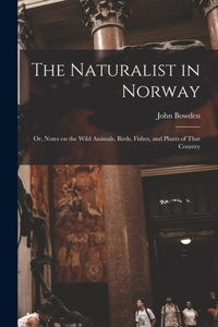 Naturalist in Norway