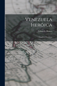 Venezuela Heróica