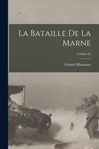 La bataille de la Marne; Volume 02