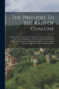 Preludes To The Raid Of Cualgne