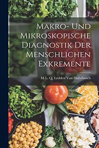 Makro- Und Mikroskopische Diagnostik Der Menschlichen Exkremente