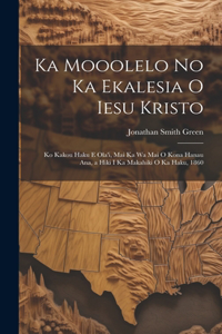Ka Mooolelo No Ka Ekalesia O Iesu Kristo