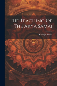 Teaching Of The Arya Samaj