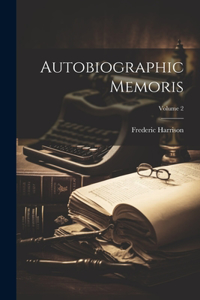 Autobiographic Memoris; Volume 2