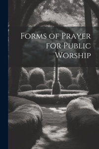 Forms of Prayer for Public Worship