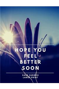 Hope You Feel Better Soon