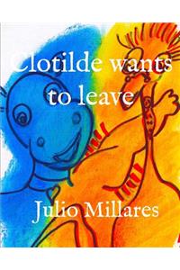 Clotilde wants to leave