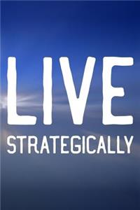 Live Strategically