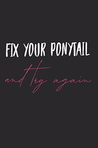 Fix Your Ponytail and Try Again