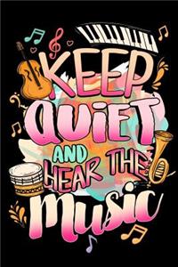 Keep Quiet And Hear The Music