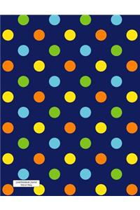 Lined Notebook Journal Dots on Navy: Wide Ruled Composition Notebook for Writer, Student, Teacher, Nurse, Intern. Keep Diary, Schedule, Lecture Notes, Daily Thoughts, Student Comments, 