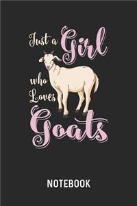 Just A Girl Who Loves Goats Notebook