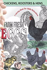 Chickens, Roosters and Hens coloring book for adults