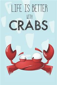 Life Is Better With Crabs