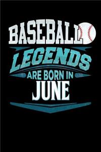 Baseball Legends Are Born In June