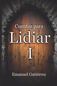 Cuentos para Lidiar I