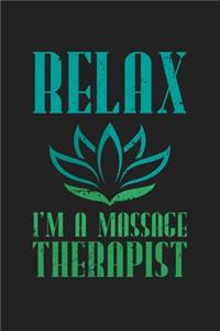 Relax I'm a Massage Therapist