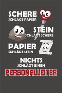 Schere Schlägt Papier - Stein schlägt Schere - Papier schlägt Stein - Nichts schlägt einen Personalleiter