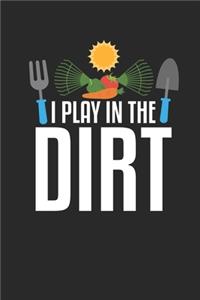 I Play In The Dirt