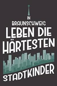 In Braunschweig Leben Die Härtesten Stadtkinder