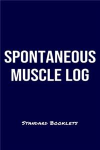Spontaneous Muscle Log Standard Booklets