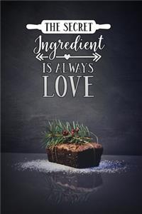 The secret ingredient is always love