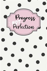Progress Not Perfection