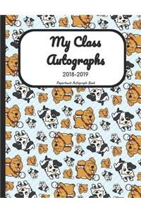 My Class Autographs 2018-2019 Paperback Autograph Book: Notebook with Blank Sheets for Collecting Signatures and Memories from School Classmares, Perfect for K-12 Students, 108 pages, 8.5x11 inches