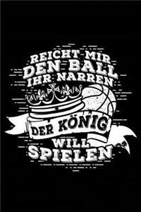 Der König Will Spielen